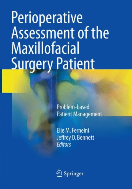 Book cover of: Perioperative Assessment of the Maxillofacial Surgery Patient. By: Elie M. Ferneini