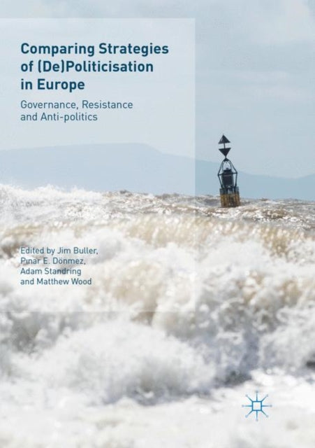 Book cover of: Comparing Strategies of (De)Politicisation in Europe. By: Jim Buller