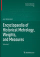 Book cover of: Encyclopaedia of Historical Metrology, Weights, and Measures. By: Jan Gyllenbok