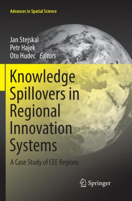 Book cover of: Knowledge Spillovers in Regional Innovation Systems. By: Jan Stejskal