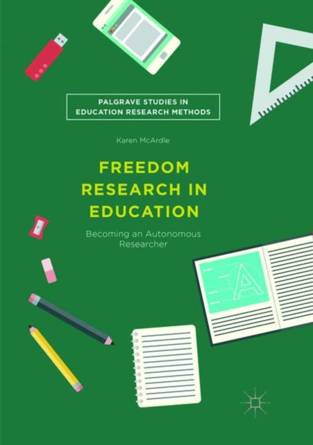 Book cover of: Freedom Research in Education. By: Karen McArdle