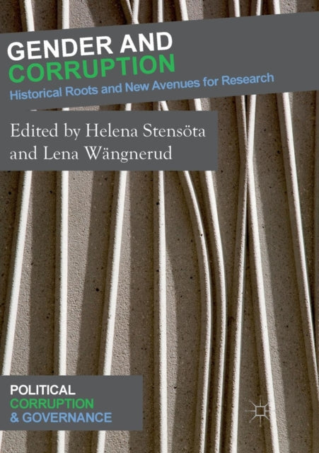 Book cover of: Gender and Corruption. By: Helena Stensöta