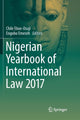 Book cover of: Nigerian Yearbook of International Law 2017. By: Chile Eboe-Osuji