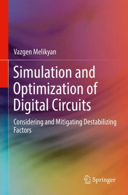 Book cover of: Simulation and Optimization of Digital Circuits. By: Vazgen Melikyan