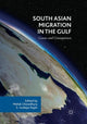 Book cover of: South Asian Migration in the Gulf. By: Mehdi Chowdhury