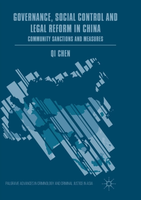 Book cover of: Governance, Social Control and Legal Reform in China. By: Qi Chen