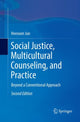 Book cover of: Social Justice, Multicultural Counseling, and Practice. By: Heesoon Jun