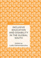 Book cover of: Inclusive Education and Disability in the Global South. By: Leda Kamenopoulou