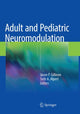 Book cover of: Adult and Pediatric Neuromodulation. By: Jason P. Gilleran