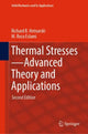 Book cover of: Thermal Stresses—Advanced Theory and Applications. By: Richard B. Hetnarski