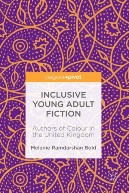 Book cover of: Inclusive Young Adult Fiction. By: Melanie Ramdarshan Bold
