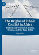 Book cover of: Origins of Ethnic Conflict in Africa. By: Tsega Etefa