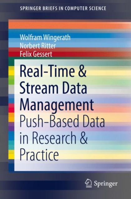 Book cover of: Real-Time & Stream Data Management. By: Wolfram Wingerath