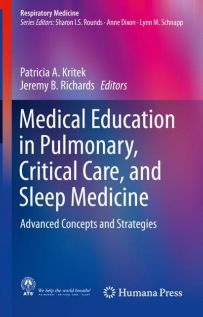 Book cover of: Medical Education in Pulmonary, Critical Care, and Sleep Medicine. By: Patricia A. Kritek