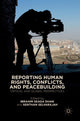 Book cover of: Reporting Human Rights, Conflicts, and Peacebuilding. By: Ibrahim Seaga Shaw