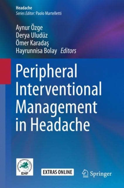 Book cover of: Peripheral Interventional Management in Headache. By: Aynur Özge