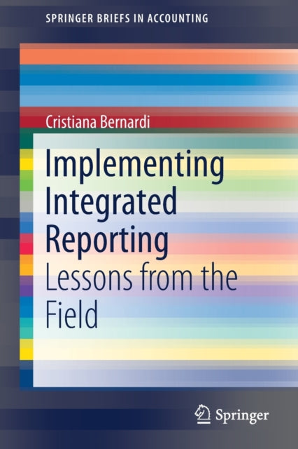 Book cover of: Implementing Integrated Reporting. By: Cristiana Bernardi