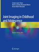 Book cover of: Joint Imaging in Childhood and Adolescence. By: Sergio Lopes Viana