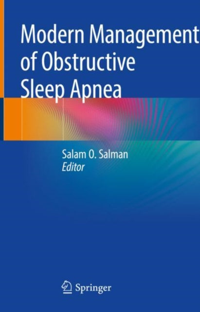 Book cover of: Modern Management of Obstructive Sleep Apnea. By: Salam O. Salman