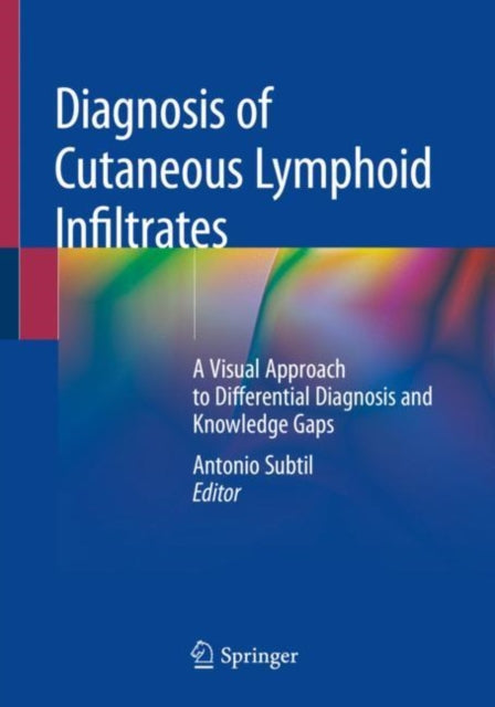 Book cover of: Diagnosis of Cutaneous Lymphoid Infiltrates. By: Antonio Subtil