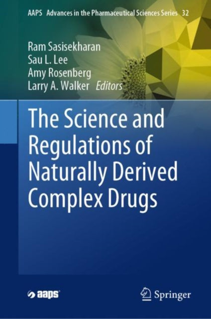 Book cover of: Science and Regulations of Naturally Derived Complex Drugs. By: Ram Sasisekharan