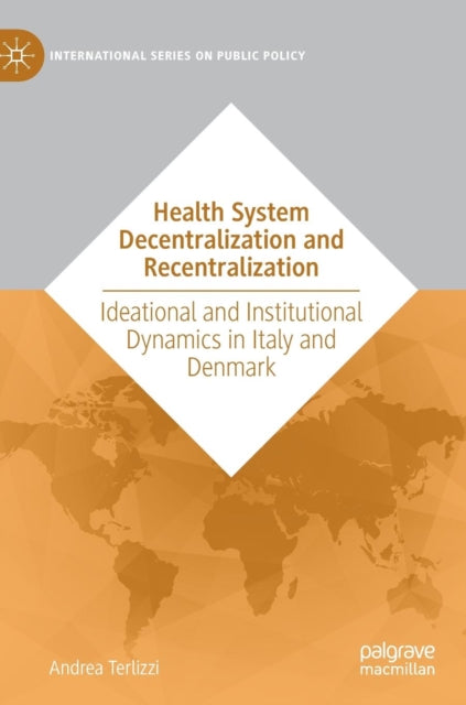 Book cover of: Health System Decentralization and Recentralization. By: Andrea Terlizzi