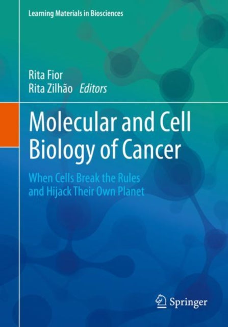 Book cover of: Molecular and Cell Biology of Cancer. By: Rita Fior