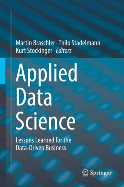 Book cover of: Applied Data Science. By: Martin Braschler