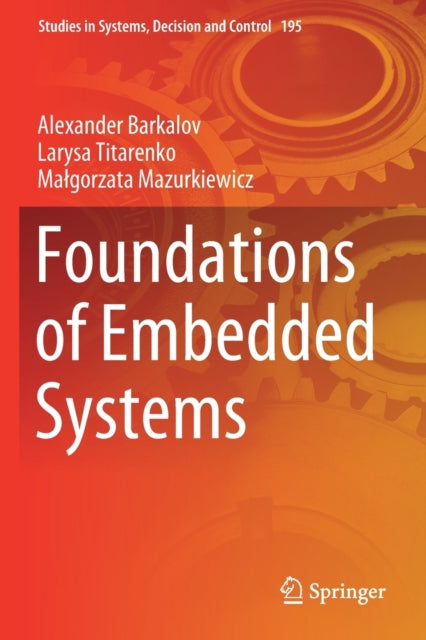 Book cover of: Foundations of Embedded Systems. By: Alexander Barkalov