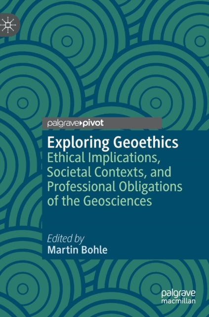 Book cover of: Exploring Geoethics. By: Martin Bohle