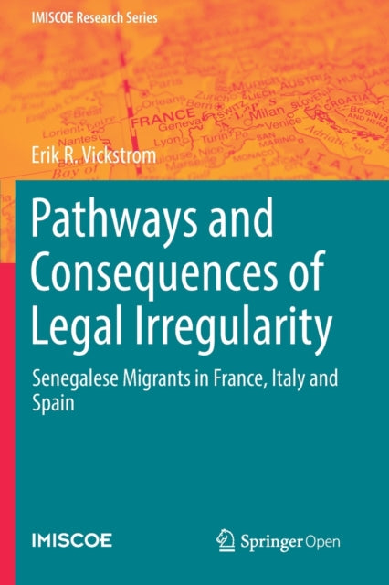Pathways and Consequences of Legal Irregularity