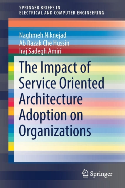 Book cover of: Impact of Service Oriented Architecture Adoption on Organizations. By: Naghmeh Niknejad