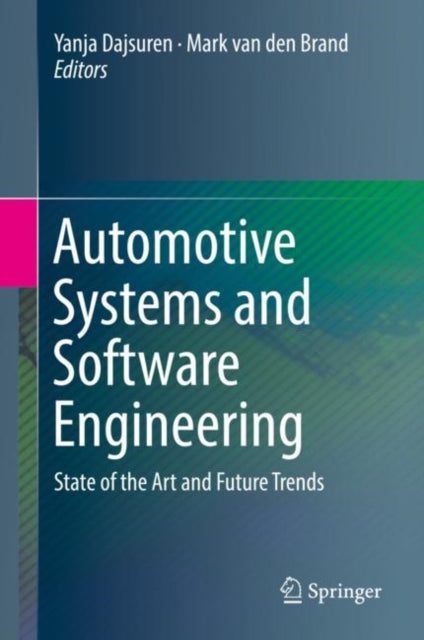 Book cover of: Automotive Systems and Software Engineering. By: Yanja Dajsuren