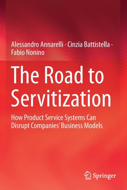 Book cover of: Road to Servitization. By: Alessandro Annarelli