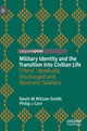 Book cover of: Military Identity and the Transition into Civilian Life. By: Kevin M Wilson-Smith