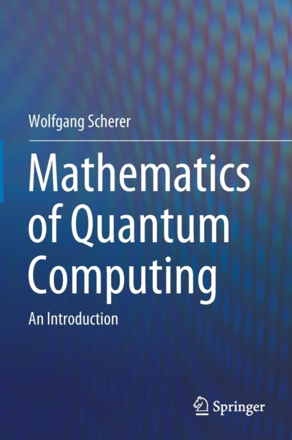 Mathematics of Quantum Computing