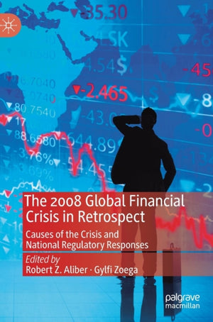 2008 Global Financial Crisis in Retrospect