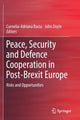 Book cover of: Peace, Security and Defence Cooperation in Post-Brexit Europe. By: Cornelia-Adriana Baciu