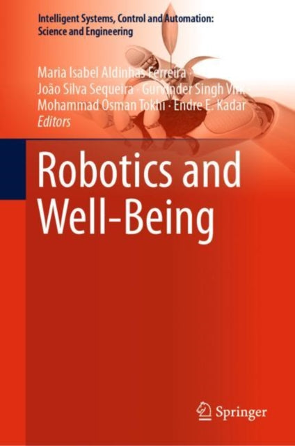 Book cover of: Robotics and Well-Being. By: Maria Isabel Aldinhas Ferreira