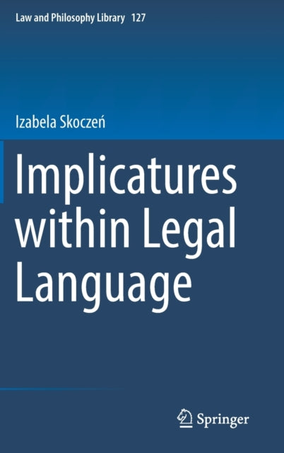 Book cover of: Implicatures within Legal Language. By: Izabela Skoczeń