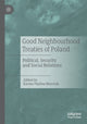 Book cover of: Good Neighbourhood Treaties of Poland. By: Karina Paulina Marczuk