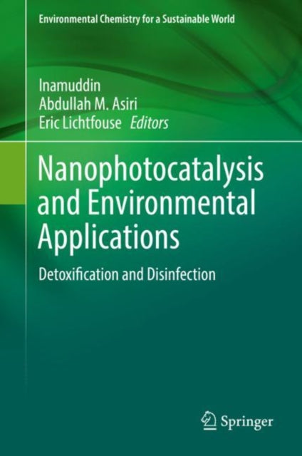 Book cover of: Nanophotocatalysis and Environmental Applications. By: Inamuddin