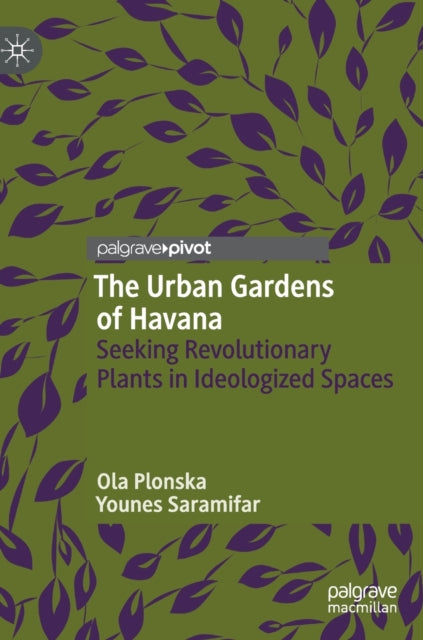 Book cover of: Urban Gardens of Havana. By: Ola Plonska