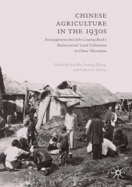 Book cover of: Chinese Agriculture in the 1930s. By: Hao Hu