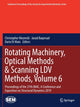 Book cover of: Rotating Machinery, Optical Methods & Scanning LDV Methods, Volume 6. By: Christopher Niezrecki