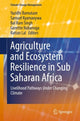 Book cover of: Agriculture and Ecosystem Resilience in Sub Saharan Africa. By: Yazidhi Bamutaze