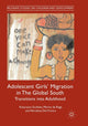 Book cover of: Adolescent Girls' Migration in The Global South. By: Katarzyna Grabska