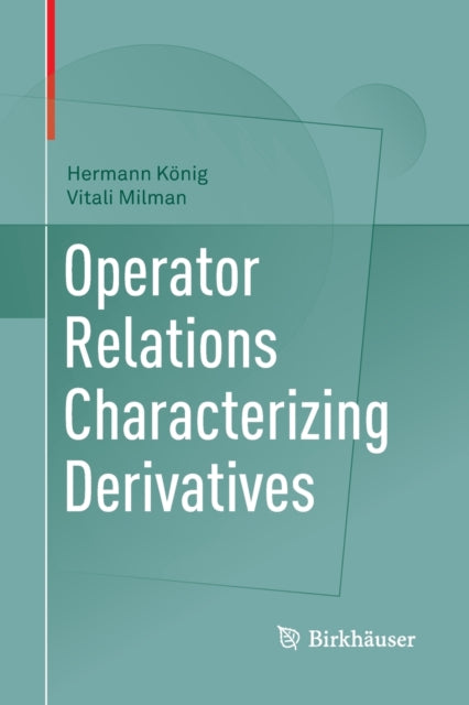 Book cover of: Operator Relations Characterizing Derivatives. By: Hermann König