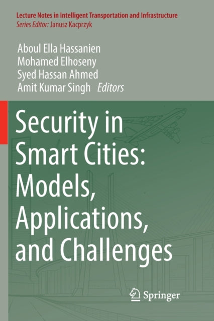 Book cover of: Security in Smart Cities: Models, Applications, and Challenges. By: Aboul Ella Hassanien