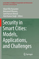 Book cover of: Security in Smart Cities: Models, Applications, and Challenges. By: Aboul Ella Hassanien